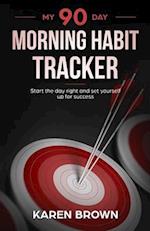 My 90 Day Morning Habits Tracker
