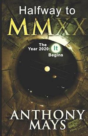 Halfway to MMXX: The Year 2020: It Begins