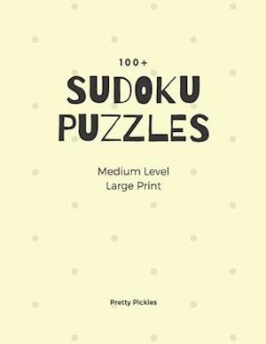 Sudoku Puzzles 100+. Medium Level. Large Print