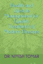 Health and Lifestyle Management for Quality Treatment of Modern Diseases