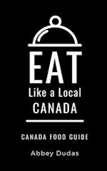 EAT LIKE A LOCAL-CANADA: Canada Food Guide 