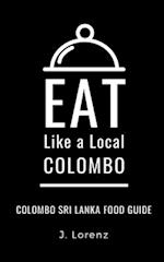 EAT LIKE A LOCAL-COLOMBO: Colombo Sri Lanka Food Guide 