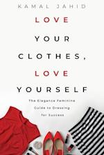 Love Your Clothes, Love Yourself