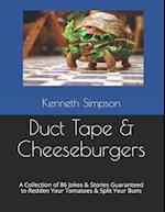 Duct Tape & Cheeseburgers