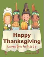 Happy Thanksgiving - Coloring Book for Kids 3-5