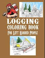 Logging Coloring Book For Left-Handed People