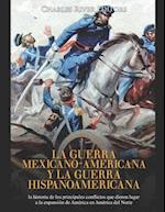 La guerra mexicano-americana y la guerra hispanoamericana