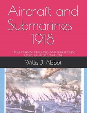 Aircraft and Submarines - 1918