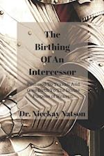 The Birthing of A Intercessor