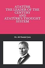 Ataturk The Leader of The Century and Ataturk's Thought System