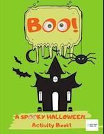 BOO! A Spooky Halloween Activity Book!