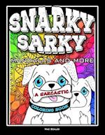 Snarky Sarky Mandalas and More, A Sarcastic Coloring Book