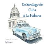 De Santiago de Cuba à La Habana