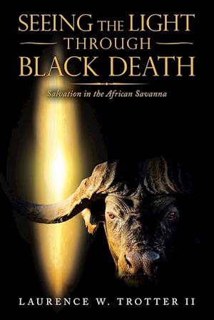 Seeing the Light Through Black Death: Salvation in the African Savanna