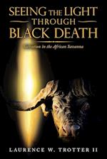 Seeing the Light Through Black Death: Salvation in the African Savanna 