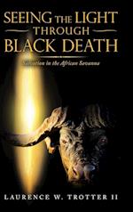 Seeing the Light Through Black Death: Salvation in the African Savanna 