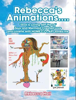 Rebecca's Animations....'God Is Loving Art Piece' Zeus and Mermaid Created Love and Lovette with Home Cj + Art Saved Me