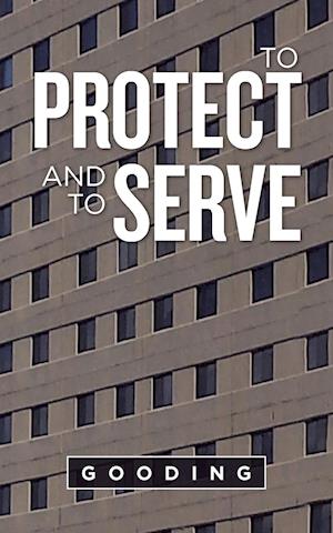 To Protect and to Serve