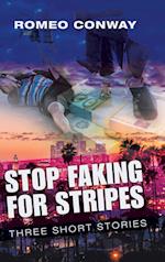 Stop Faking for Stripes