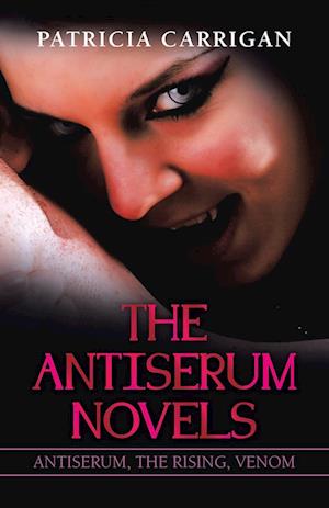 The Antiserum Novels