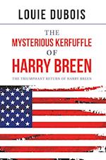 Mysterious Kerfuffle of Harry Breen