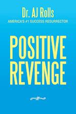 Positive Revenge