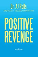 Positive Revenge