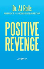 Positive Revenge