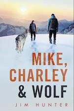 Mike, Charley & Wolf 