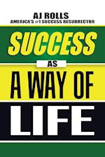 Success as a Way of Life 