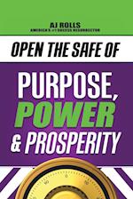 Open the Safe of Purpose, Power & Prosperity 