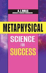 Metaphysical Science for Success 