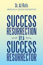 Success Resurrection by a Success Resurrector