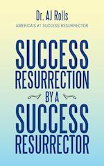 Success Resurrection by a Success Resurrector 