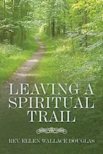 Leaving a Spiritual Trail
