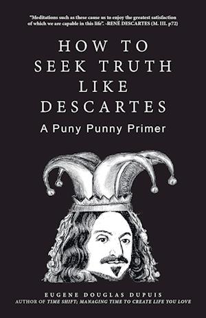 How to Seek Truth Like Descartes