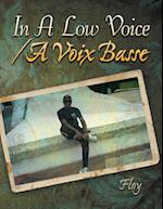 In a Low Voice / a Voix Basse 