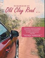 In Search of an Old Clay Road ... 