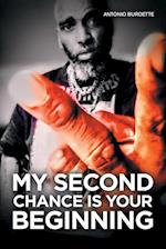 My Second Chance Is Your Beginning 