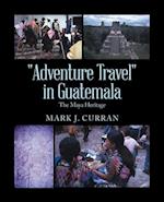"Adventure Travel" in Guatemala