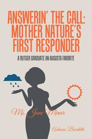 Answerin' the Call: Mother Nature's First Responder