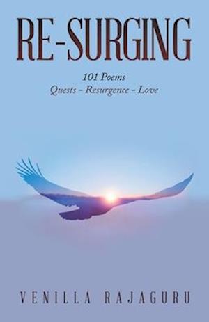 Re-Surging: 101 Poems on Quests - Resurgence - Love