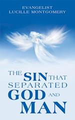 Sin That Separated God and Man