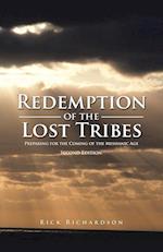 Redemption of the Lost Tribes: Preparing for the Coming of the Messianic Age 