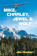 MIKE, CHARLEY, JEWEL & WOLF 