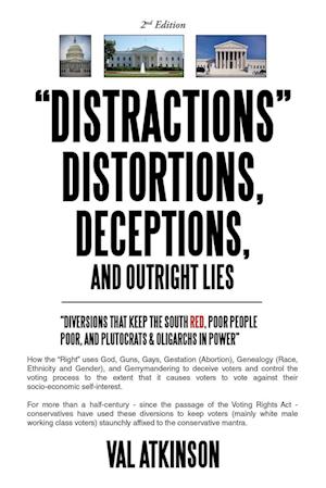 "DISTRACTIONS"  DISTORTIONS, DECEPTIONS,  and Outright LIES