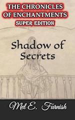 Shadow of Secrets: Super Edition 