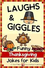 Thanksgiving Jokes for Kids: Thanksgiving Joke Book with Jokes, Knock-knock Jokes, and Tongue Twisters 