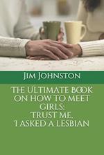 The Ultimate Book on how to meet girls