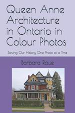 Queen Anne Architecture in Ontario in Colour Photos